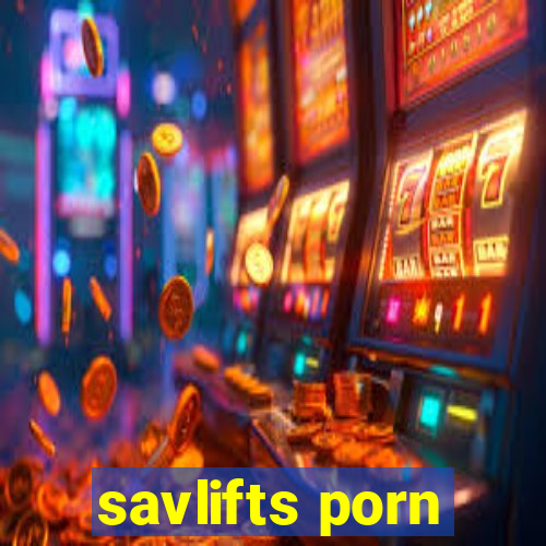 savlifts porn